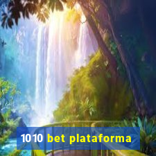 1010 bet plataforma